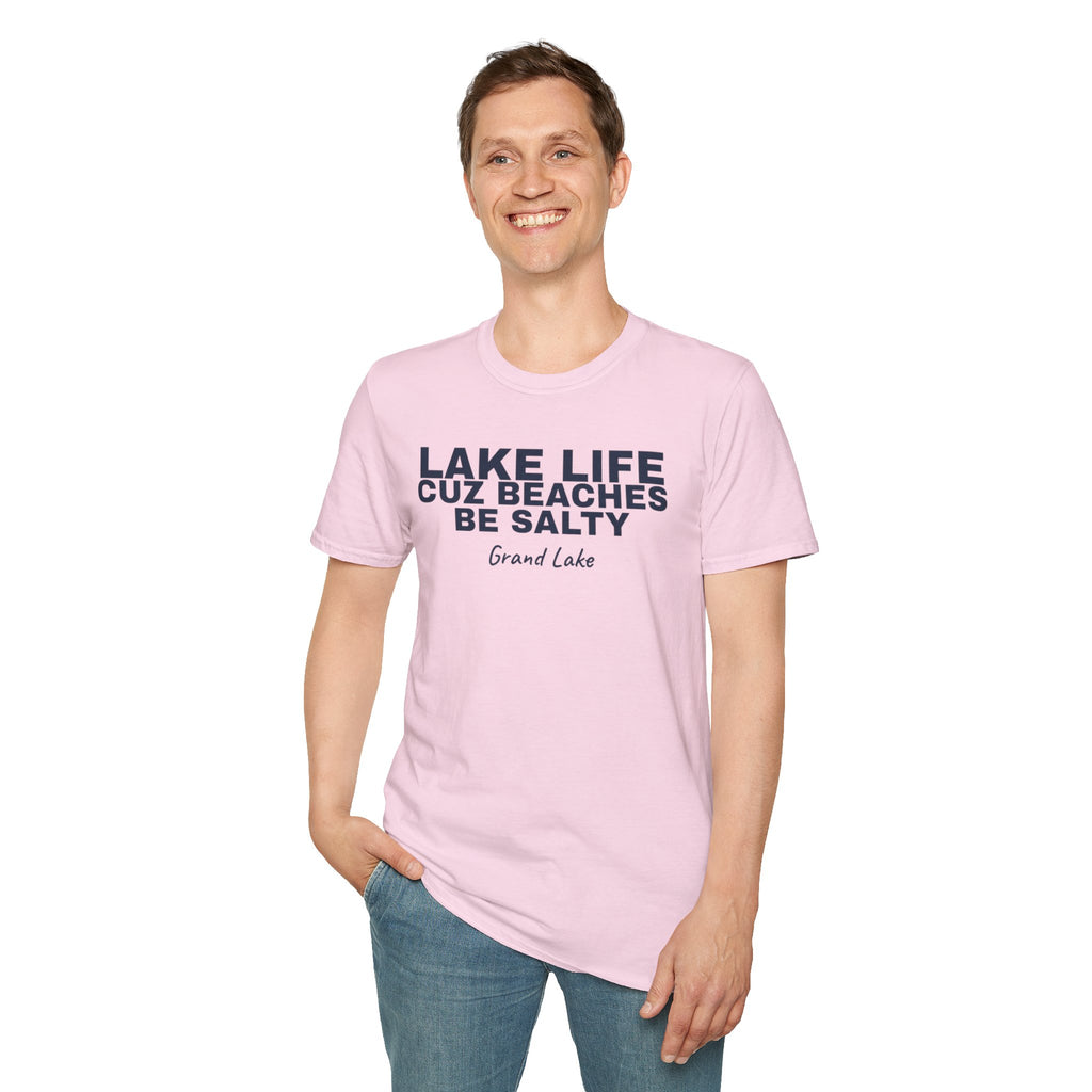 Lake Life T-Shirt — “Lake Life Cuz Beaches Be Salty” Relaxed Grand Lake Vacation Tee