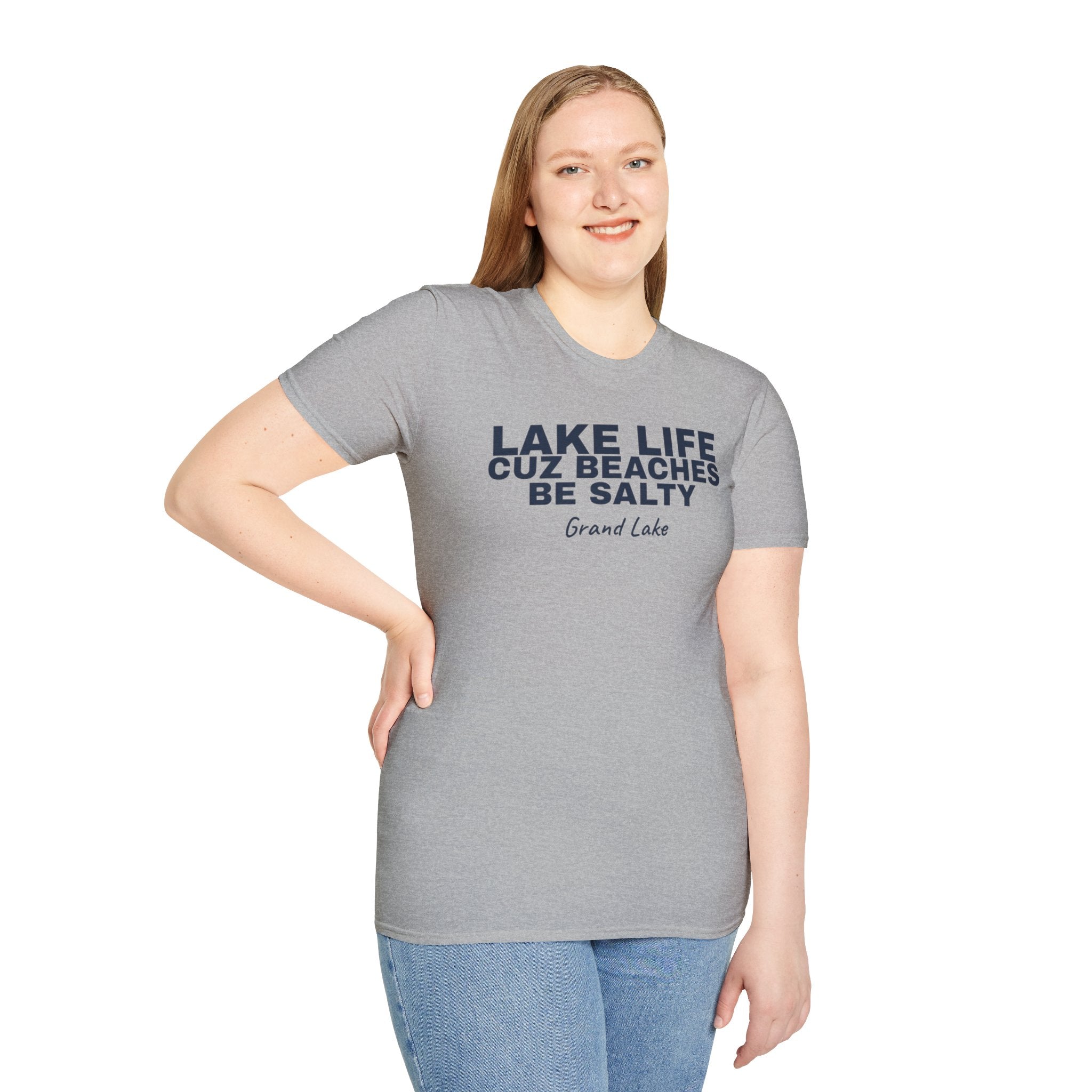 Lake Life T-Shirt — “Lake Life Cuz Beaches Be Salty” Relaxed Grand Lake Vacation Tee