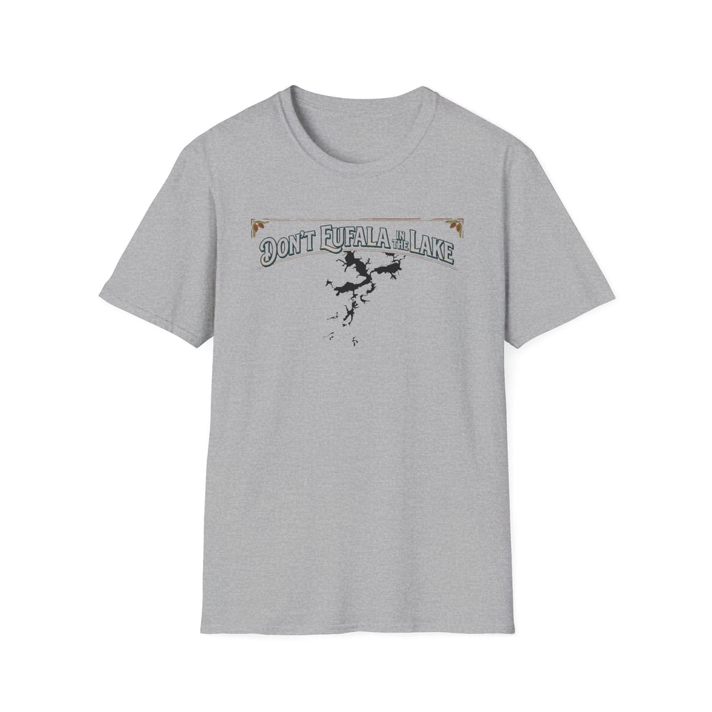 Don't Eufala in the Lake T-Shirt — Funny Eufala Lake Map Tee for Boaters & Locals