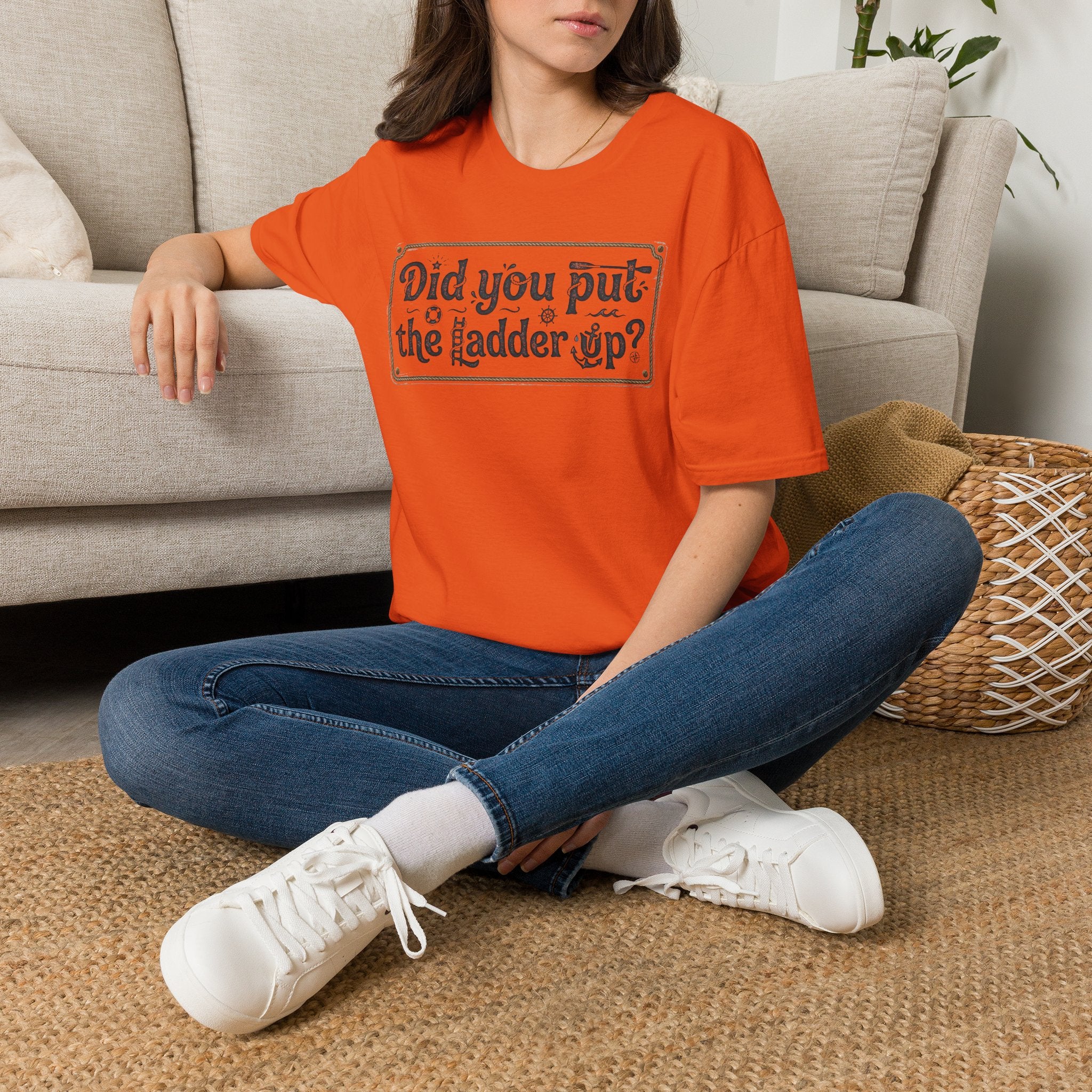 T-Shirt — "Did You Put the Ladder Up?" Vintage Sign Graphic