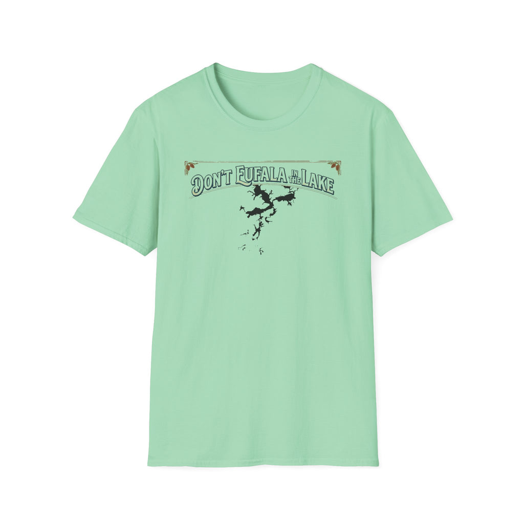 Don't Eufala in the Lake T-Shirt — Funny Eufala Lake Map Tee for Boaters & Locals