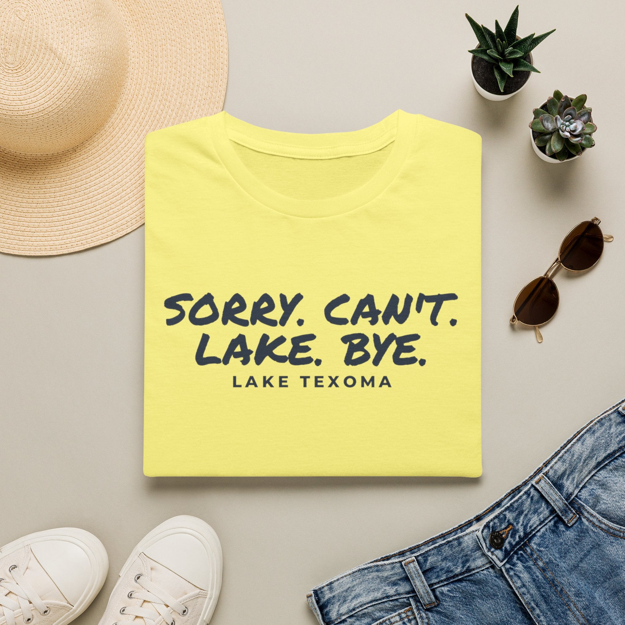 Lake T-Shirt — "Sorry. Can't. Lake. Bye." Lake Texoma Casual Tee