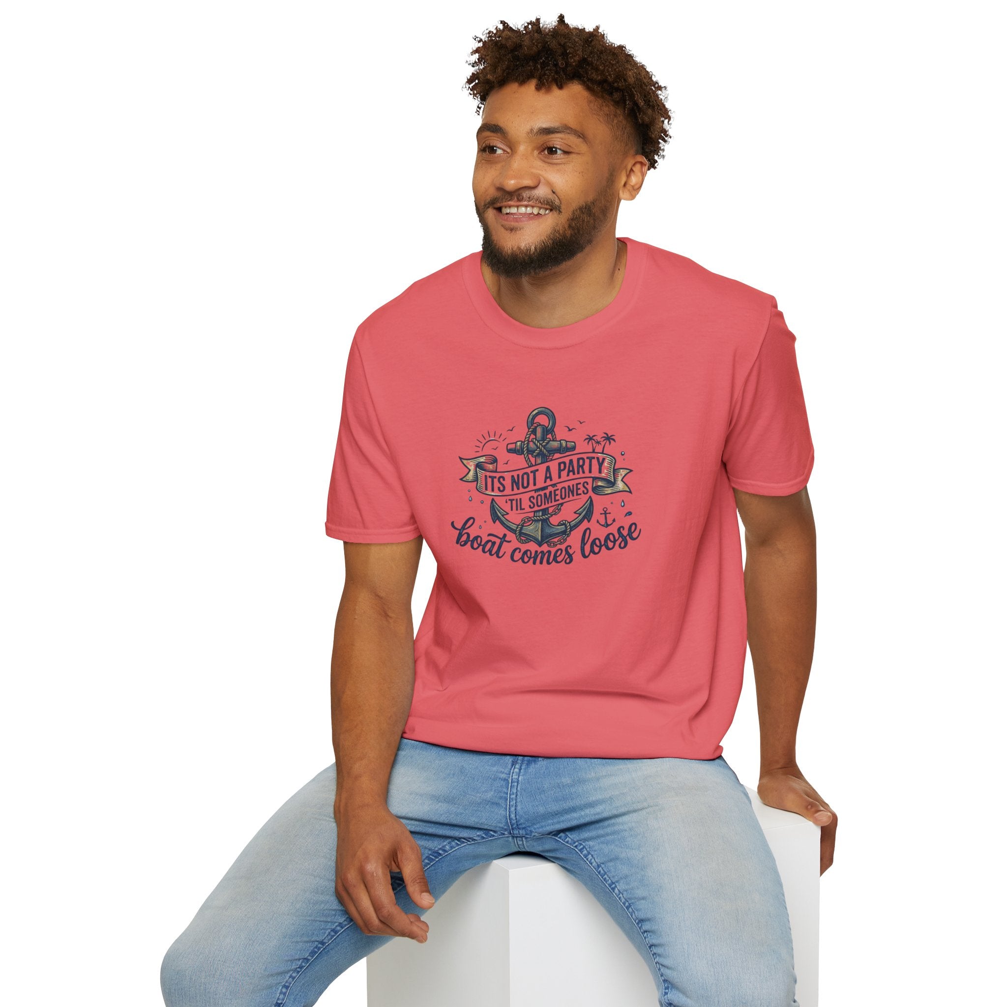 Boat Party T-Shirt — "It's Not a Party 'Til Someone's Boat Comes Loose" Nautical Graphic Tee