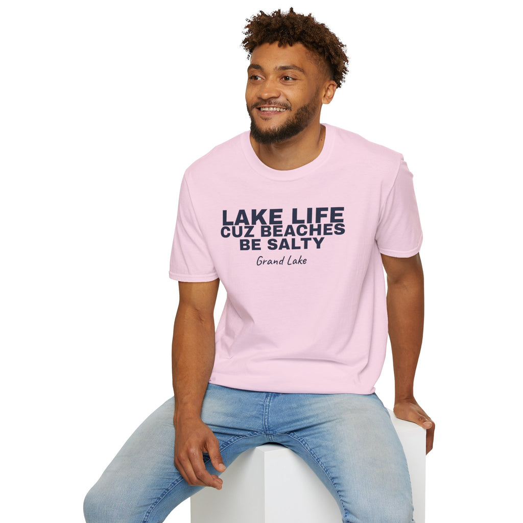 Lake Life T-Shirt — “Lake Life Cuz Beaches Be Salty” Relaxed Grand Lake Vacation Tee