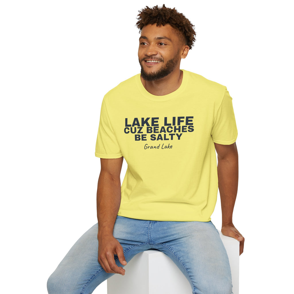 Lake Life T-Shirt — “Lake Life Cuz Beaches Be Salty” Relaxed Grand Lake Vacation Tee