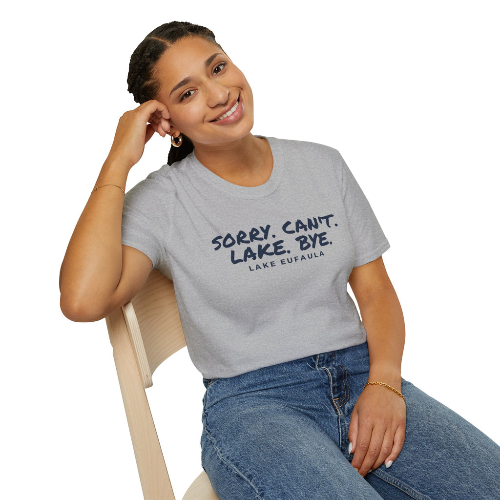 Sorry. Can't. Lake. Bye. — Lake Eufaula T-Shirt