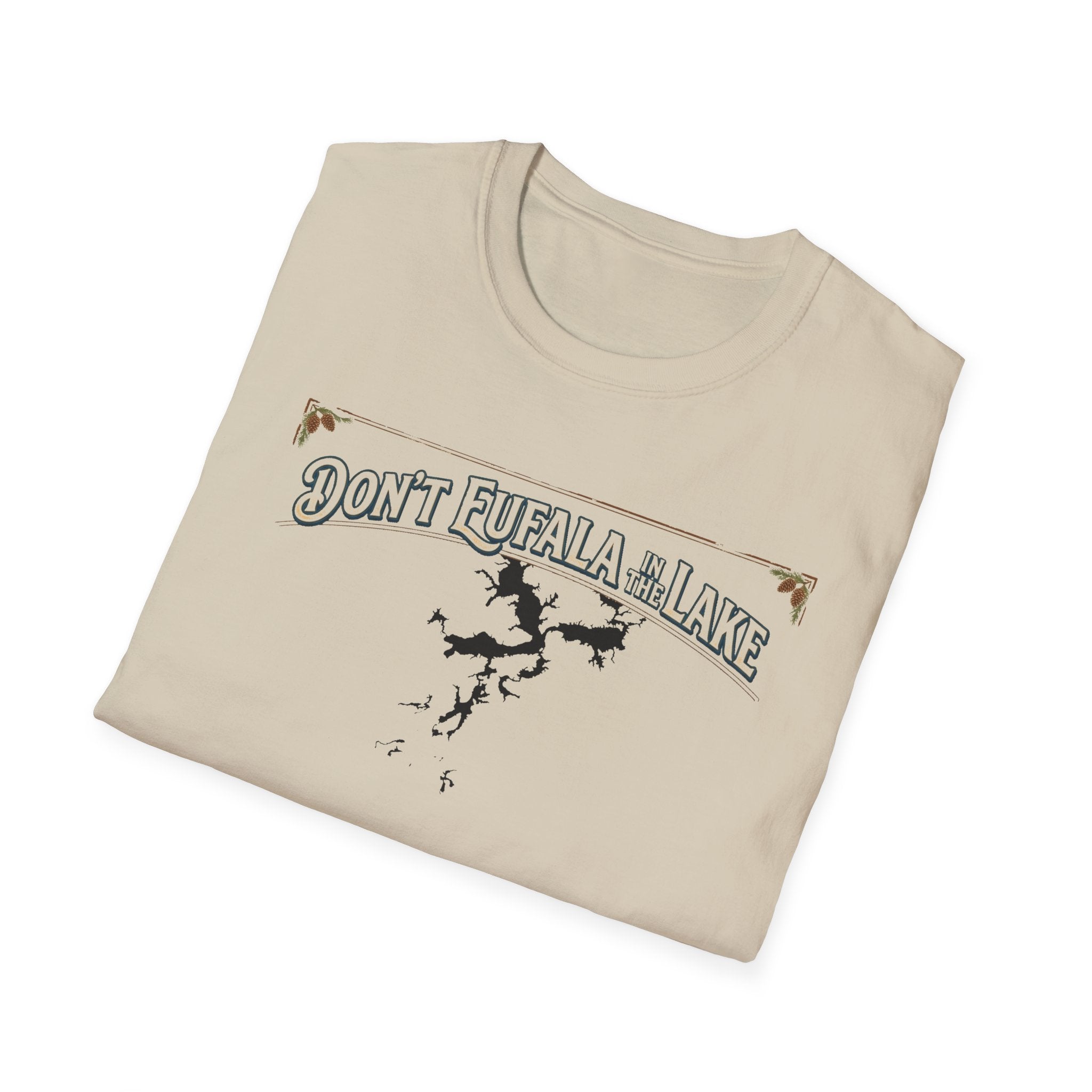 Don't Eufala in the Lake T-Shirt — Funny Eufala Lake Map Tee for Boaters & Locals