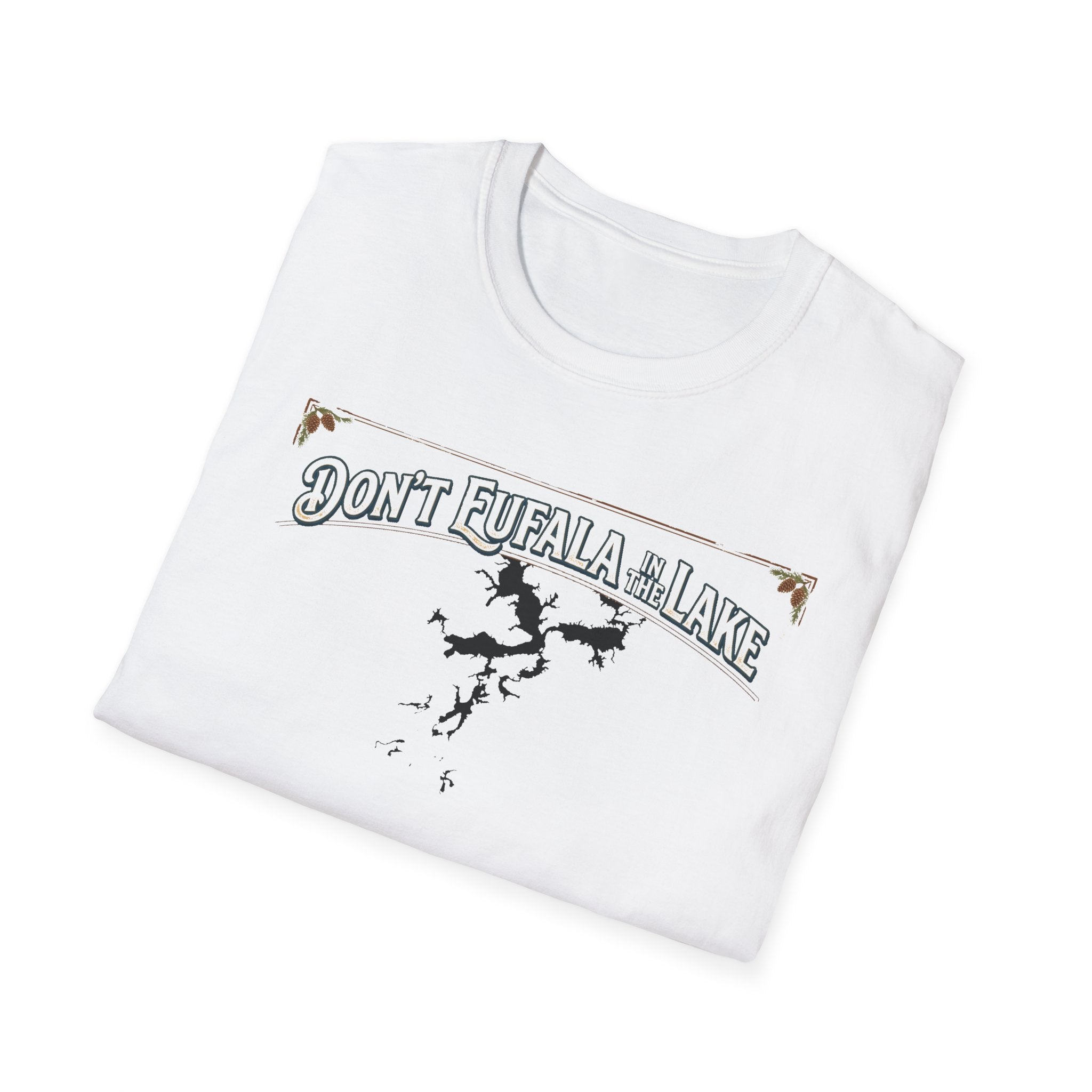 Don't Eufala in the Lake T-Shirt — Funny Eufala Lake Map Tee for Boaters & Locals