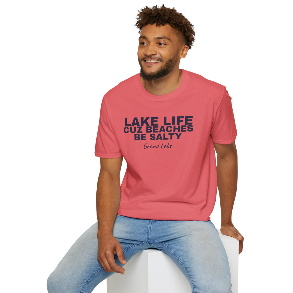 Lake Life T-Shirt — “Lake Life Cuz Beaches Be Salty” Relaxed Grand Lake Vacation Tee