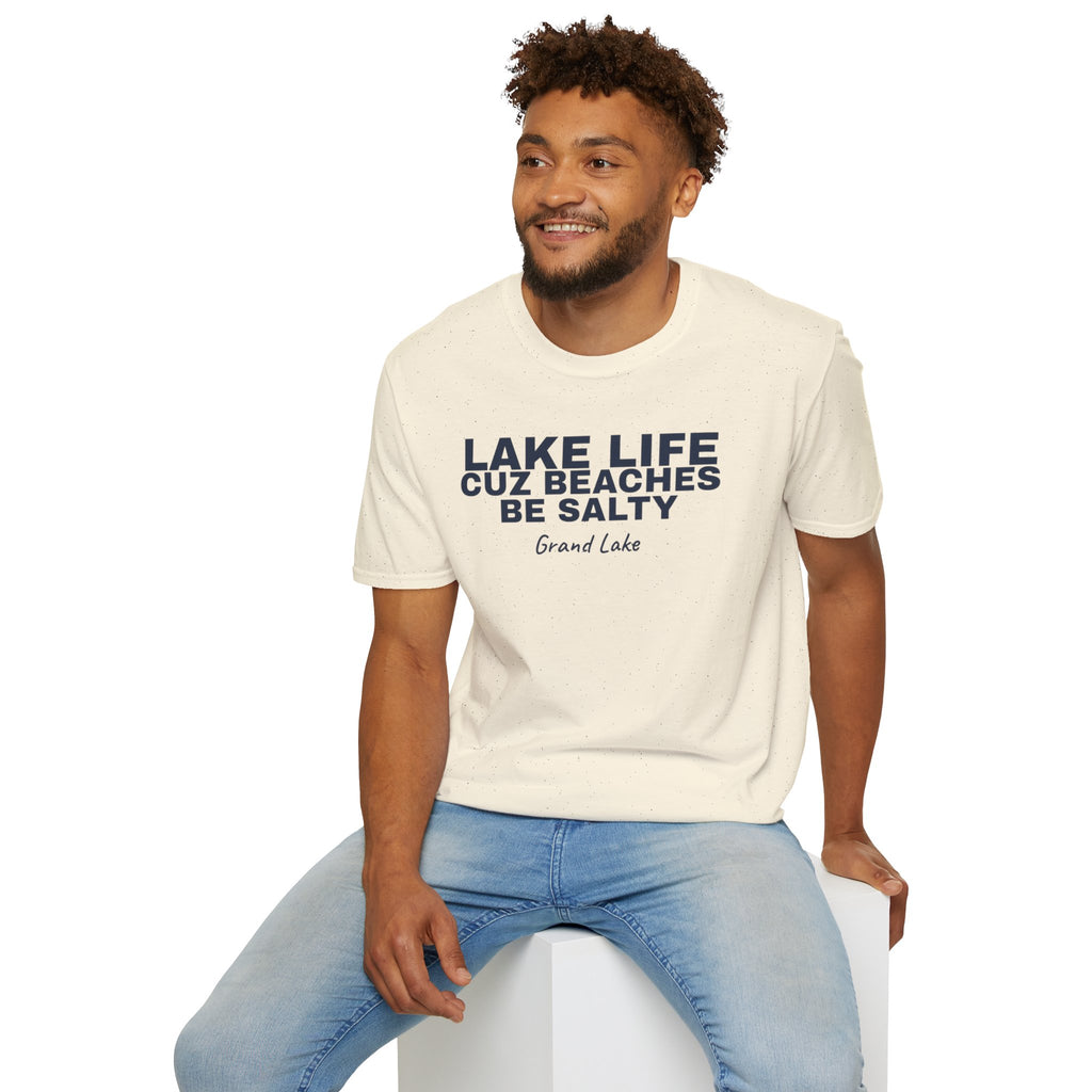 Lake Life T-Shirt — “Lake Life Cuz Beaches Be Salty” Relaxed Grand Lake Vacation Tee