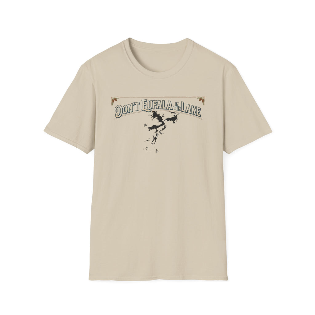 Don't Eufala in the Lake T-Shirt — Funny Eufala Lake Map Tee for Boaters & Locals