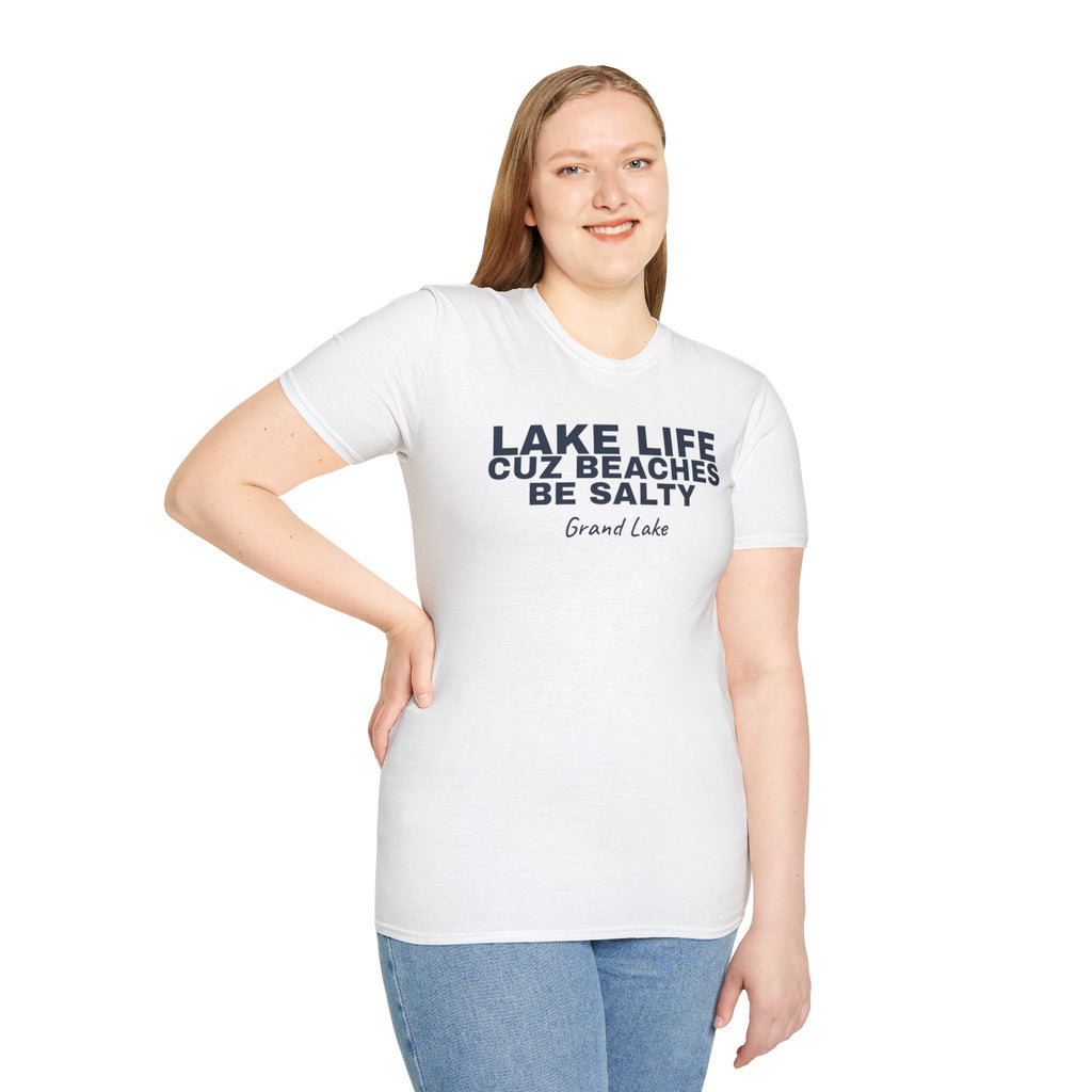 Lake Life T-Shirt — “Lake Life Cuz Beaches Be Salty” Relaxed Grand Lake Vacation Tee