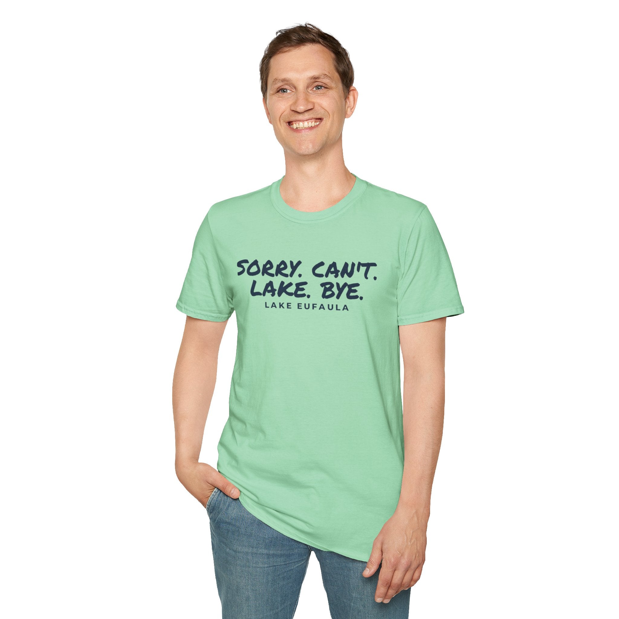 Sorry. Can't. Lake. Bye. — Lake Eufaula T-Shirt