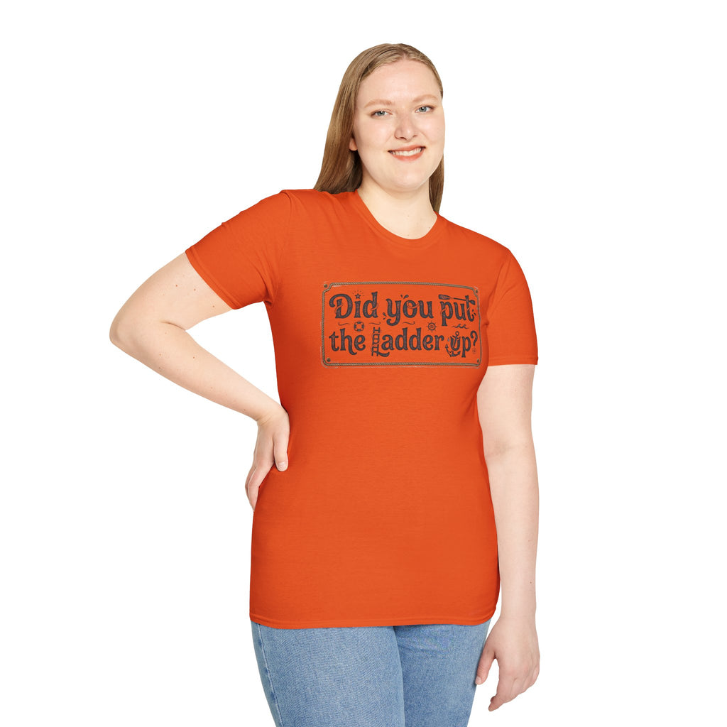 T-Shirt — "Did You Put the Ladder Up?" Vintage Sign Graphic