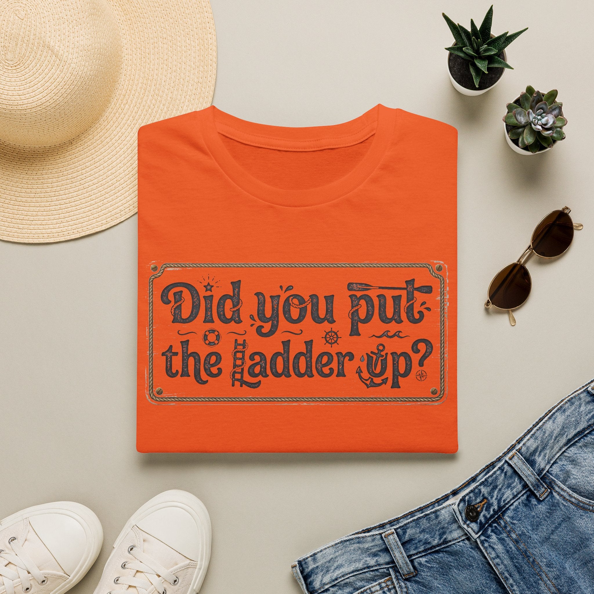 T-Shirt — "Did You Put the Ladder Up?" Vintage Sign Graphic