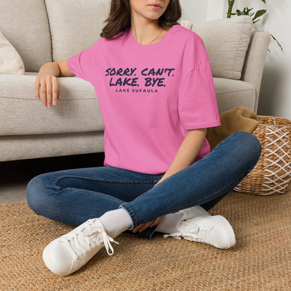 Sorry. Can't. Lake. Bye. — Lake Eufaula T-Shirt