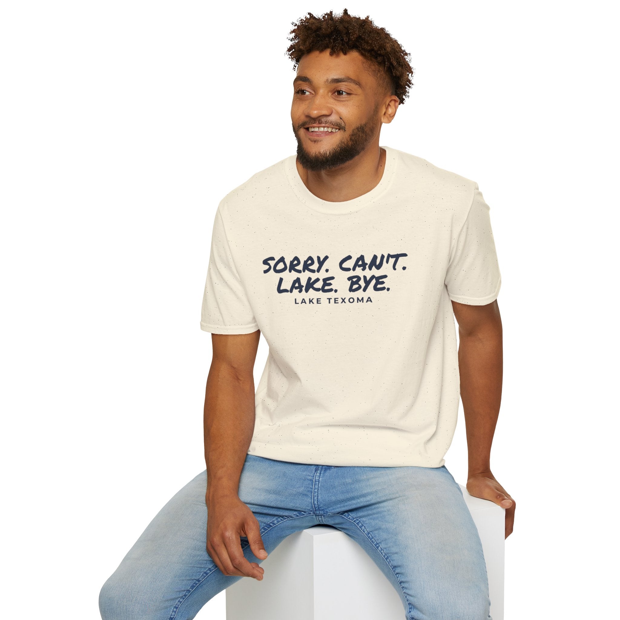 Lake T-Shirt — "Sorry. Can't. Lake. Bye." Lake Texoma Casual Tee