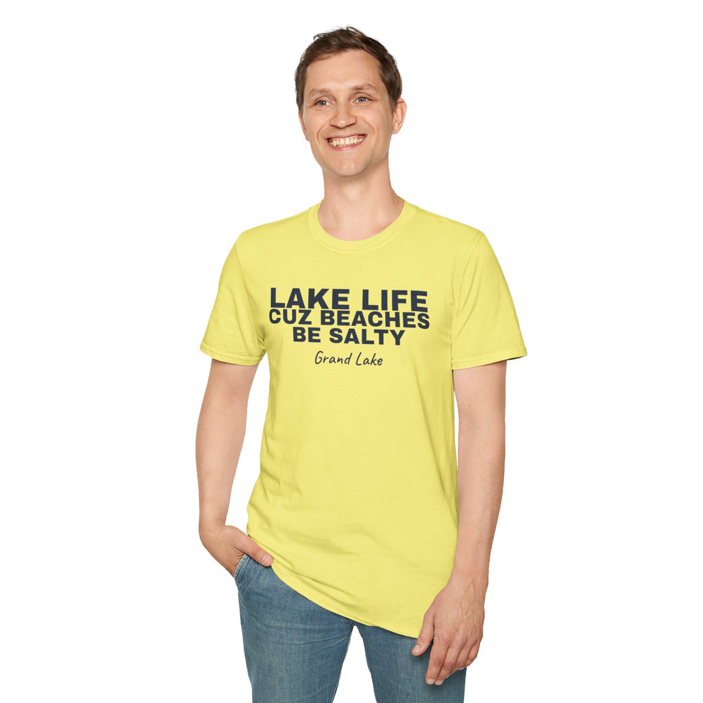Lake Life T-Shirt — “Lake Life Cuz Beaches Be Salty” Relaxed Grand Lake Vacation Tee