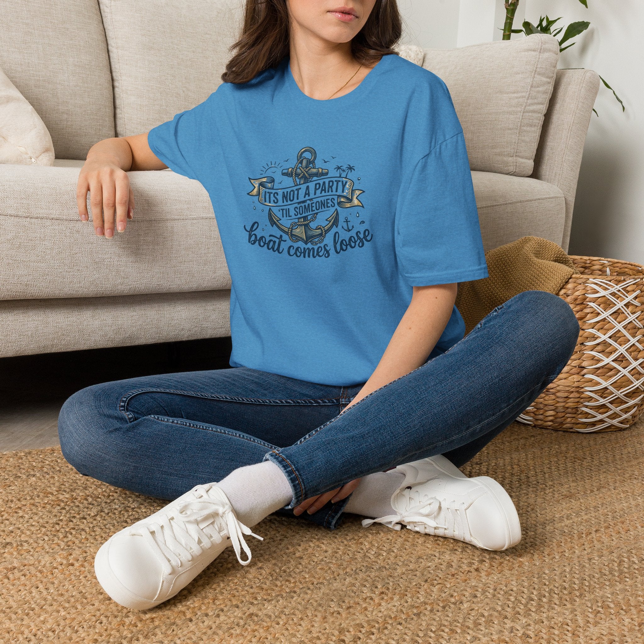 Boat Party T-Shirt — "It's Not a Party 'Til Someone's Boat Comes Loose" Nautical Graphic Tee