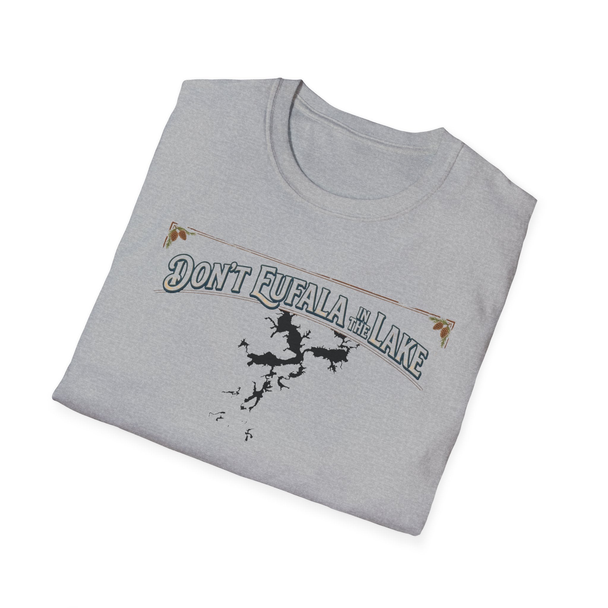 Don't Eufala in the Lake T-Shirt — Funny Eufala Lake Map Tee for Boaters & Locals