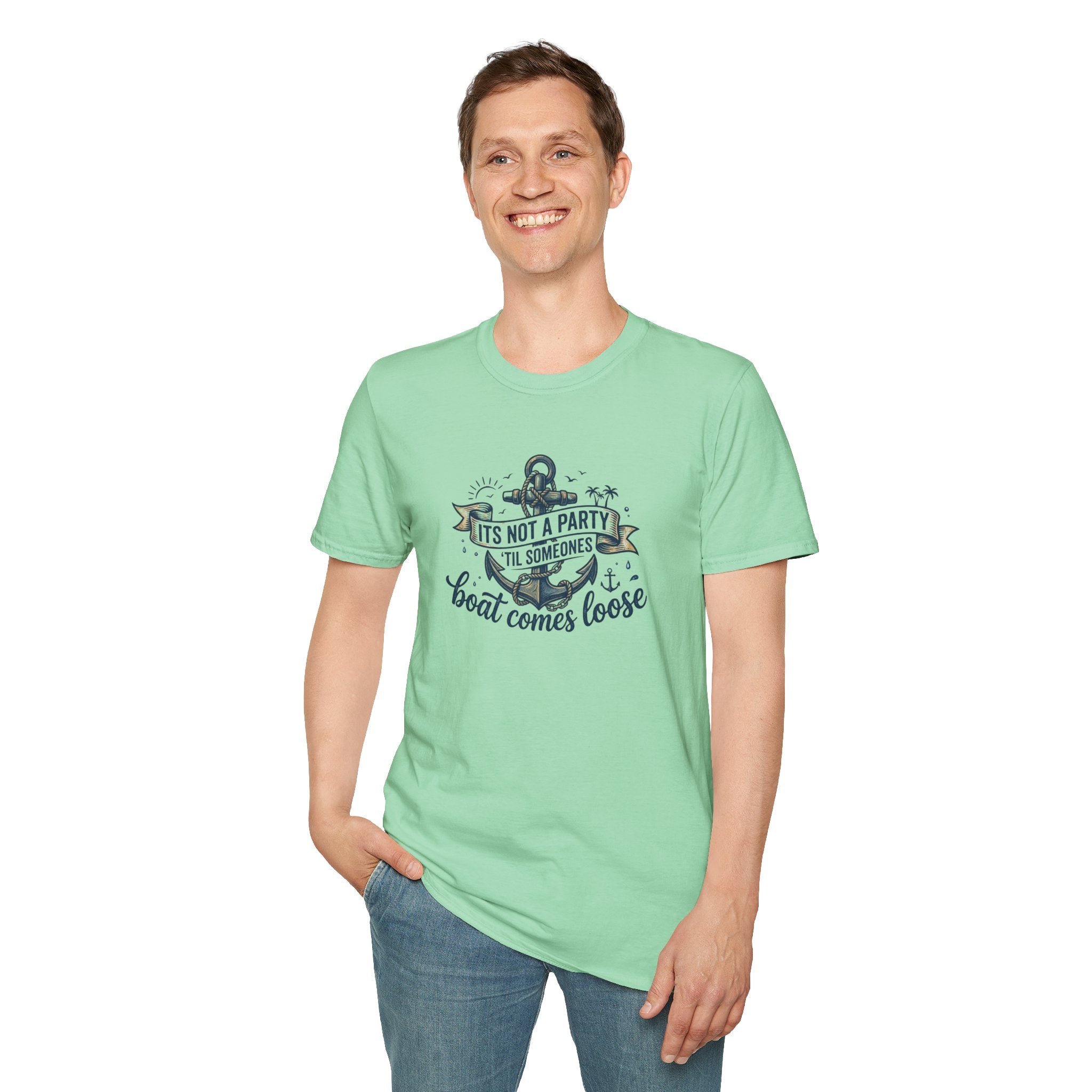 Boat Party T-Shirt — "It's Not a Party 'Til Someone's Boat Comes Loose" Nautical Graphic Tee