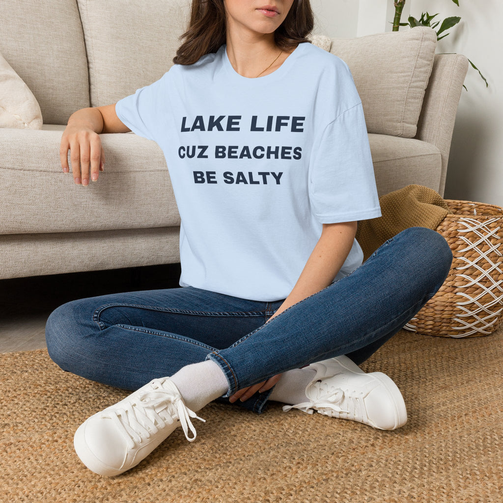 Lake Life T-Shirt — “Lake Life Cuz Beaches Be Salty” Funny Summer Shirt