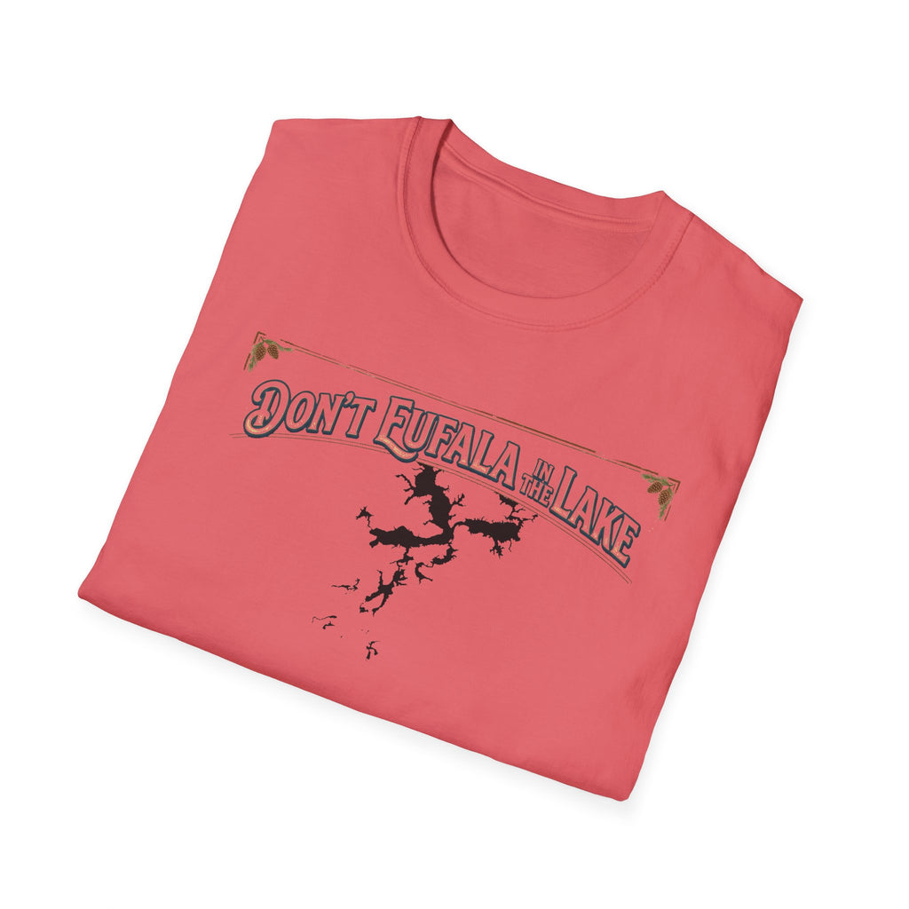 Don't Eufala in the Lake T-Shirt — Funny Eufala Lake Map Tee for Boaters & Locals