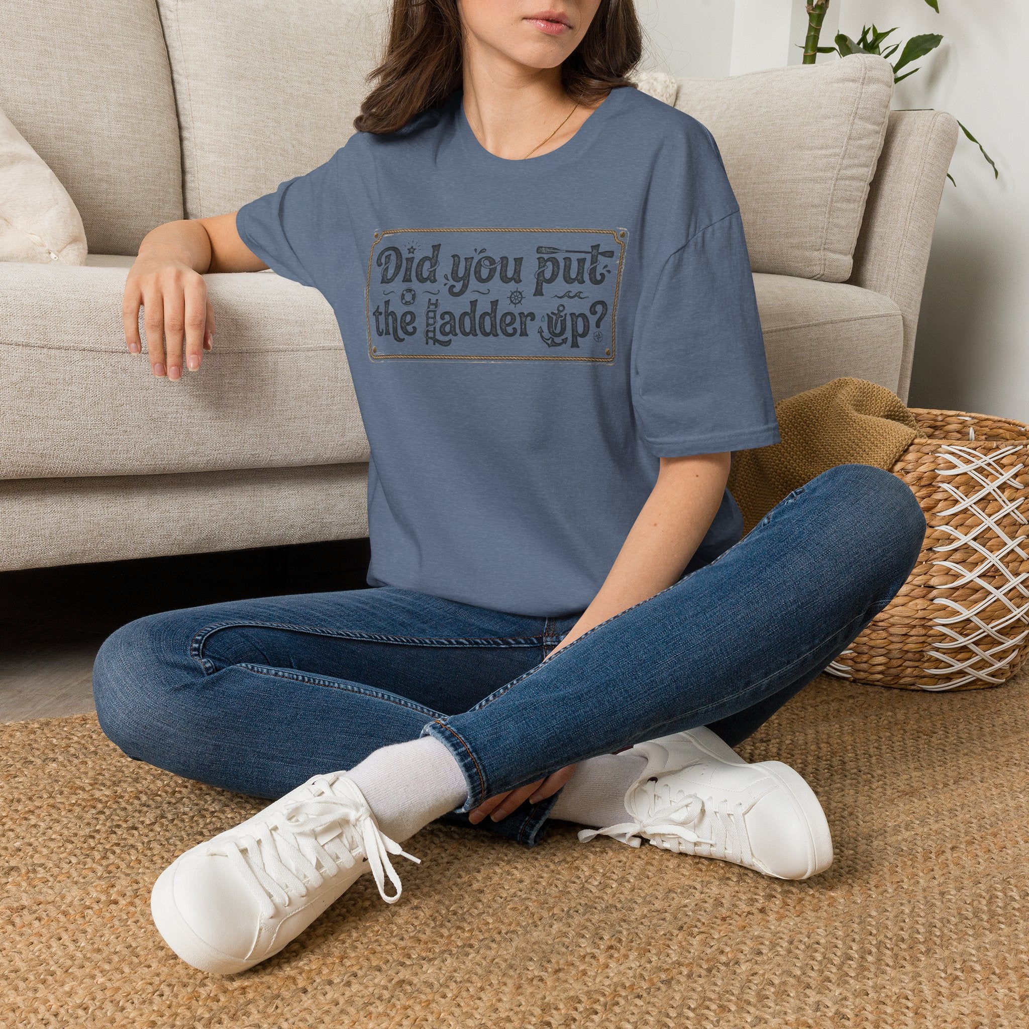T-Shirt — "Did You Put the Ladder Up?" Vintage Sign Graphic