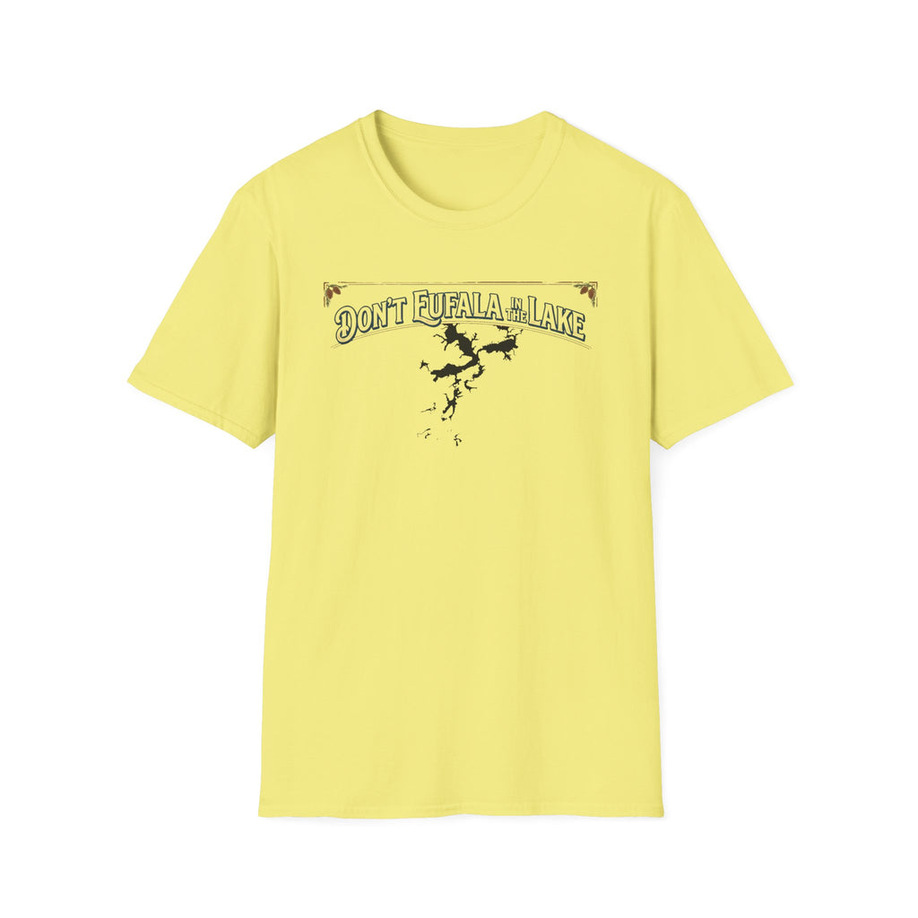 Don't Eufala in the Lake T-Shirt — Funny Eufala Lake Map Tee for Boaters & Locals