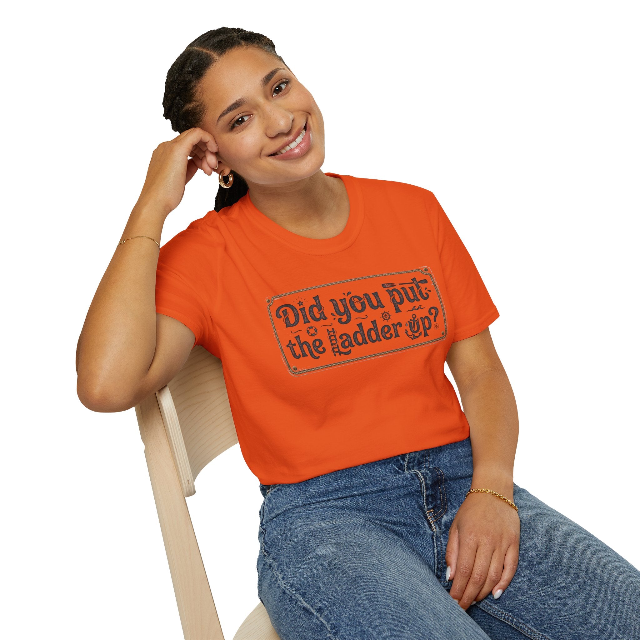 T-Shirt — "Did You Put the Ladder Up?" Vintage Sign Graphic