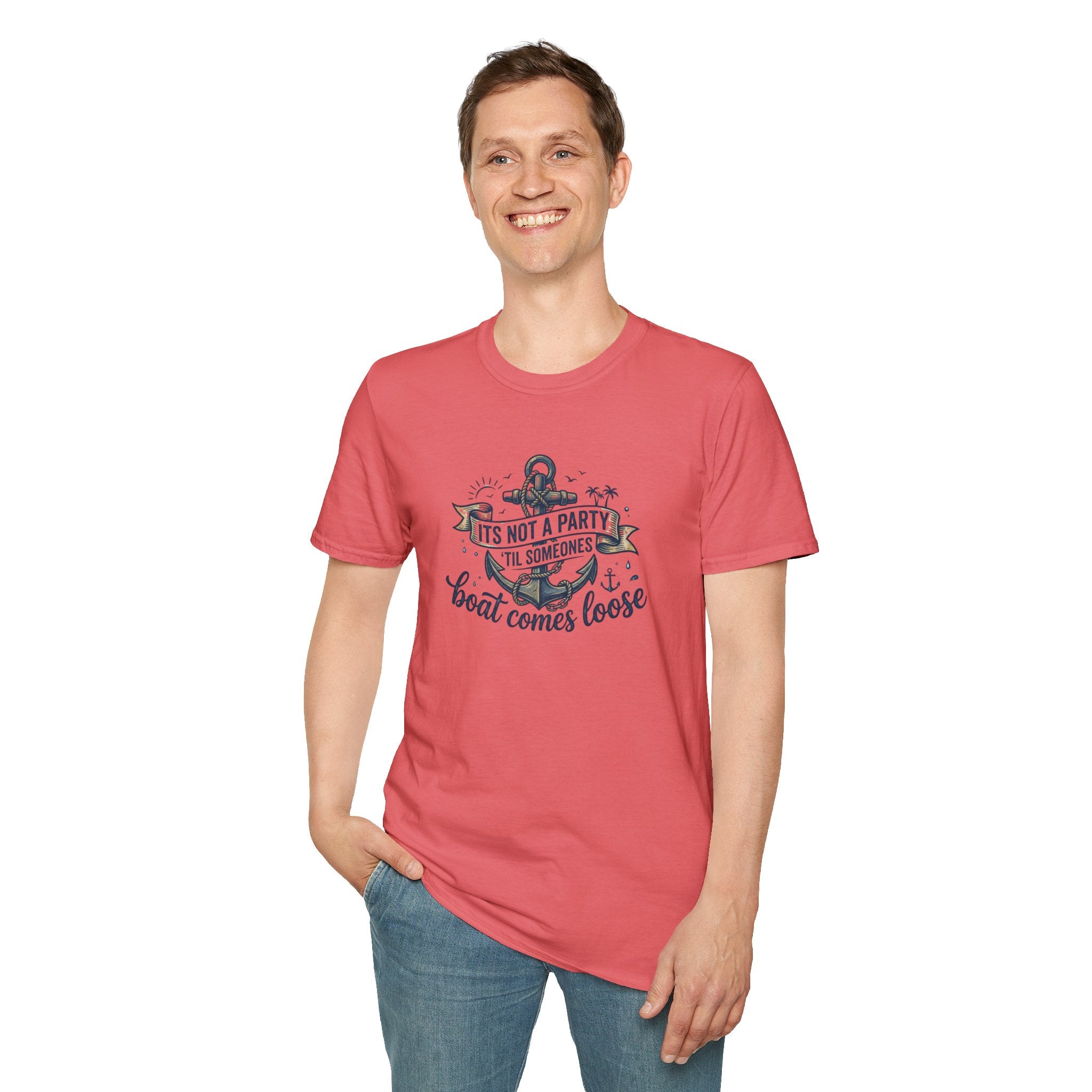 Boat Party T-Shirt — "It's Not a Party 'Til Someone's Boat Comes Loose" Nautical Graphic Tee