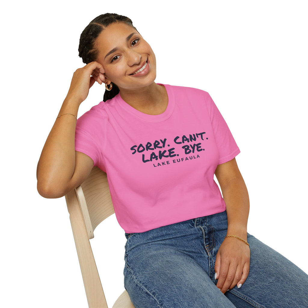 Sorry. Can't. Lake. Bye. — Lake Eufaula T-Shirt