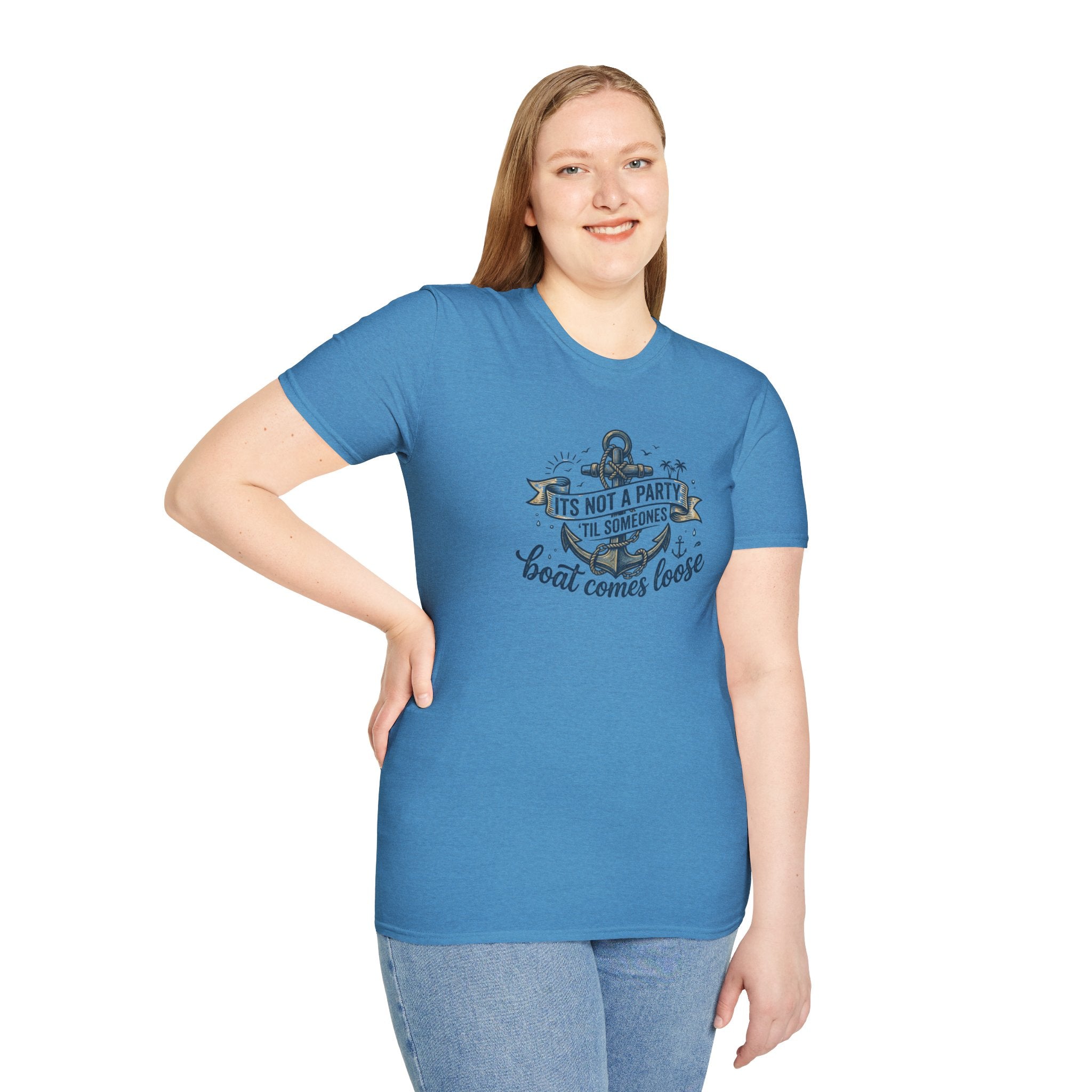 Boat Party T-Shirt — "It's Not a Party 'Til Someone's Boat Comes Loose" Nautical Graphic Tee