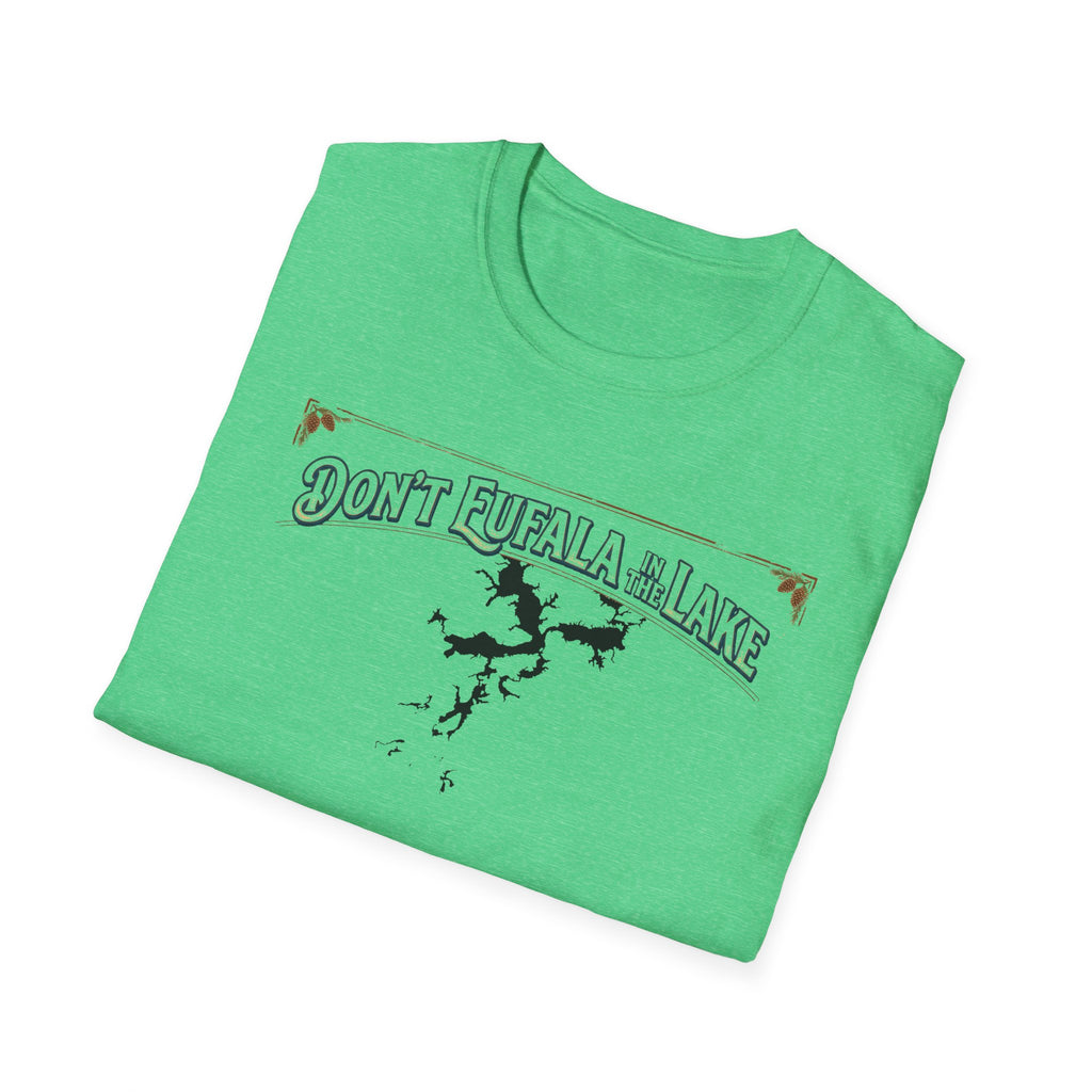 Don't Eufala in the Lake T-Shirt — Funny Eufala Lake Map Tee for Boaters & Locals