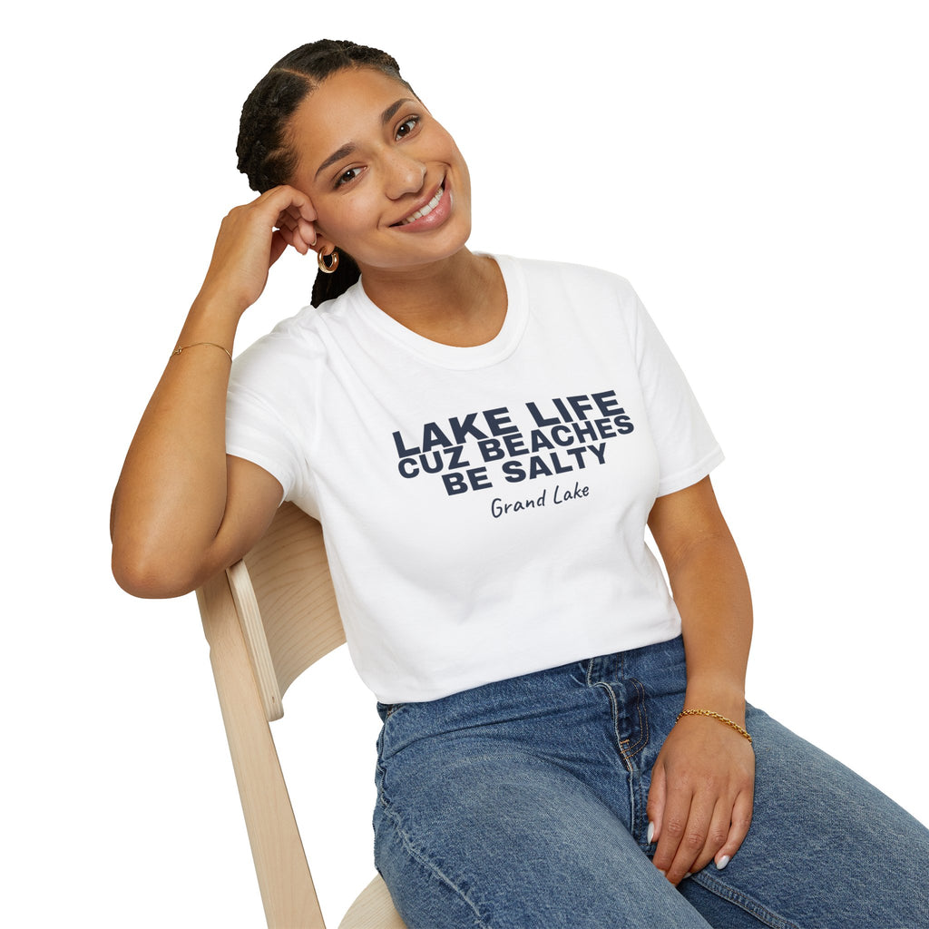 Lake Life T-Shirt — “Lake Life Cuz Beaches Be Salty” Relaxed Grand Lake Vacation Tee