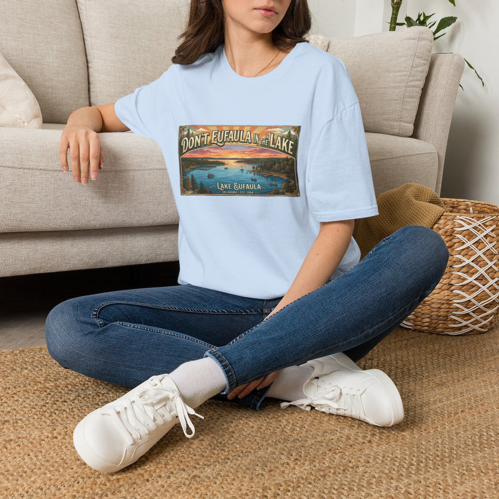 Don't Eufaula in the Lake T-Shirt — Funny Eufaula Lake Map Tee for Boaters & Locals