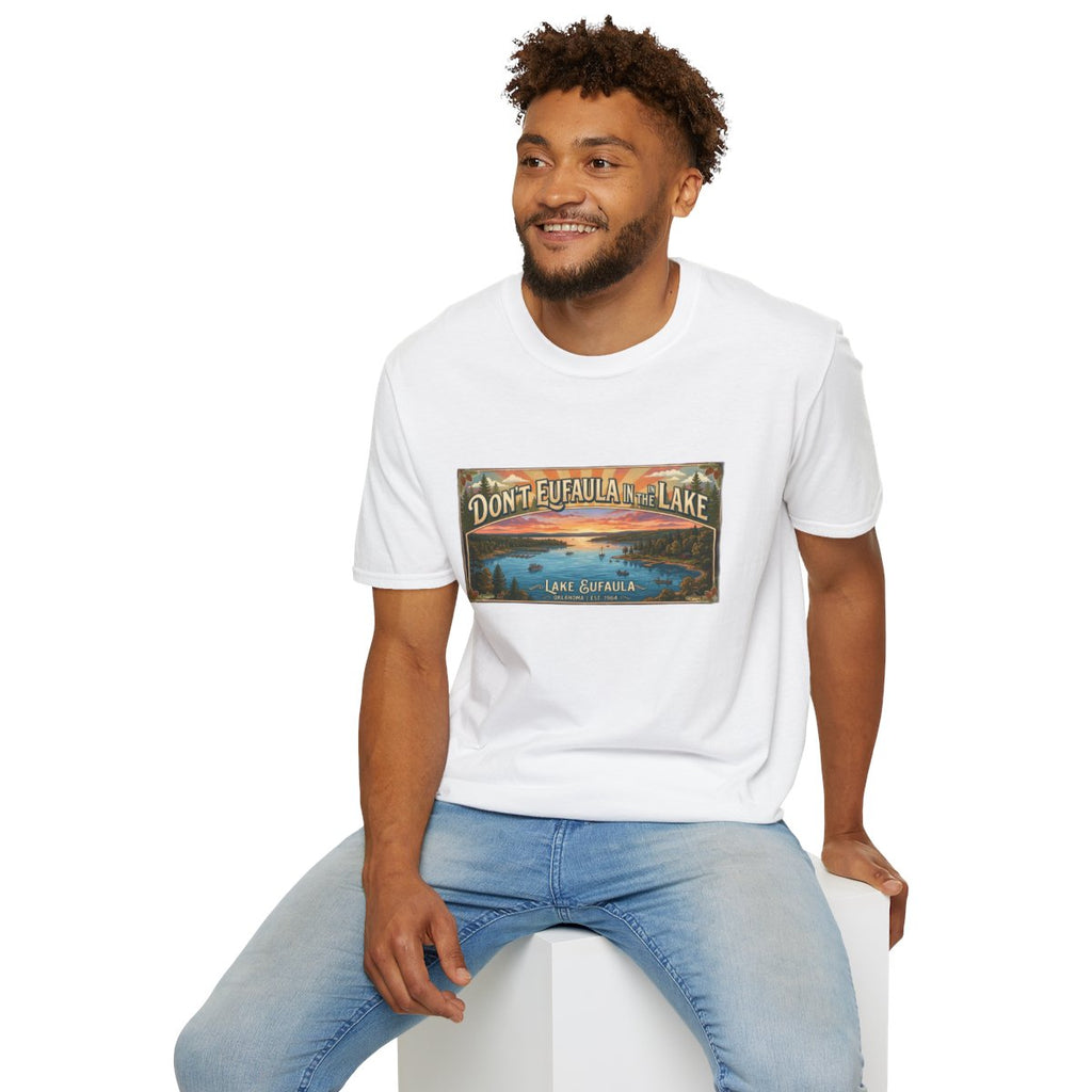Don't Eufaula in the Lake T-Shirt — Funny Eufaula Lake Map Tee for Boaters & Locals