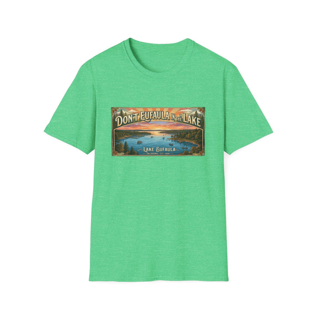 Don't Eufaula in the Lake T-Shirt — Funny Eufaula Lake Map Tee for Boaters & Locals