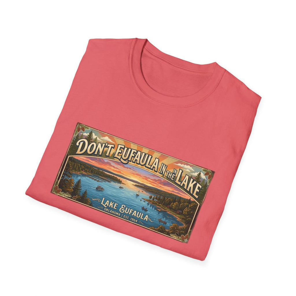 Don't Eufaula in the Lake T-Shirt — Funny Eufaula Lake Map Tee for Boaters & Locals