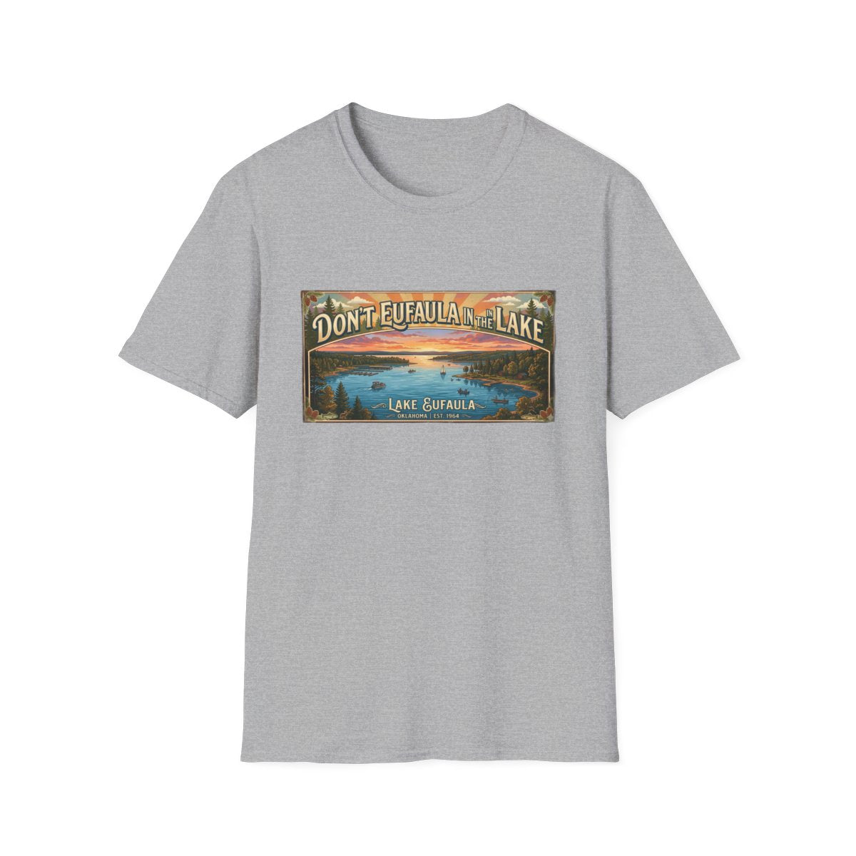 Don't Eufaula in the Lake T-Shirt — Funny Eufaula Lake Map Tee for Boaters & Locals
