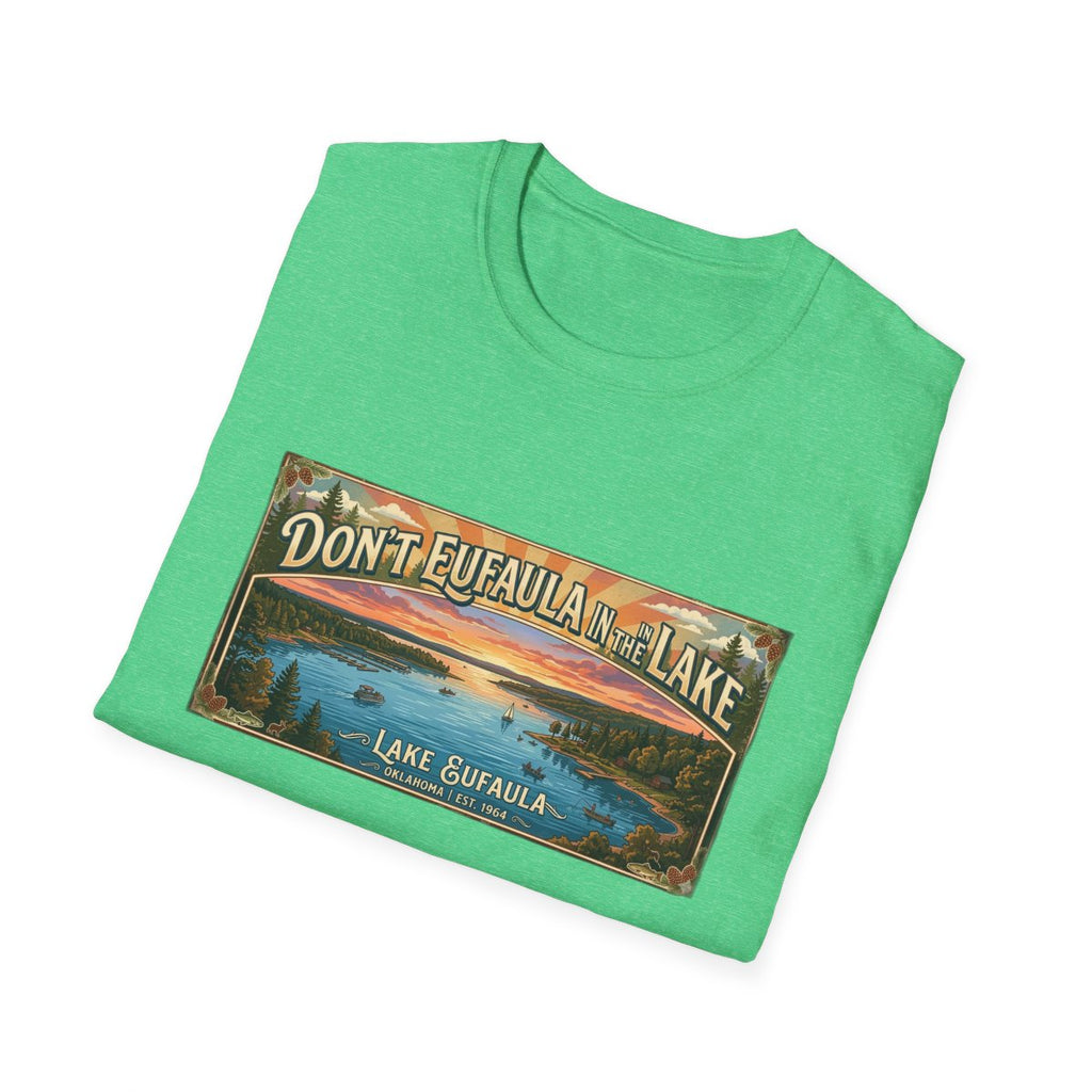 Don't Eufaula in the Lake T-Shirt — Funny Eufaula Lake Map Tee for Boaters & Locals