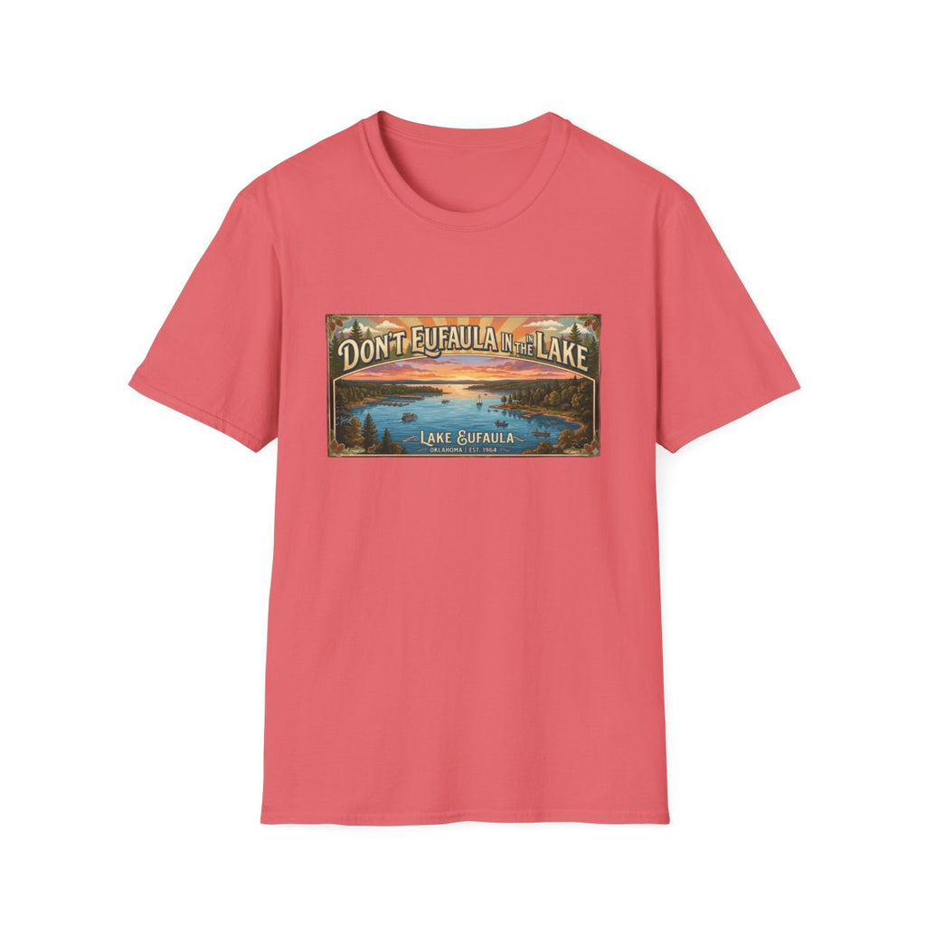 Don't Eufaula in the Lake T-Shirt — Funny Eufaula Lake Map Tee for Boaters & Locals