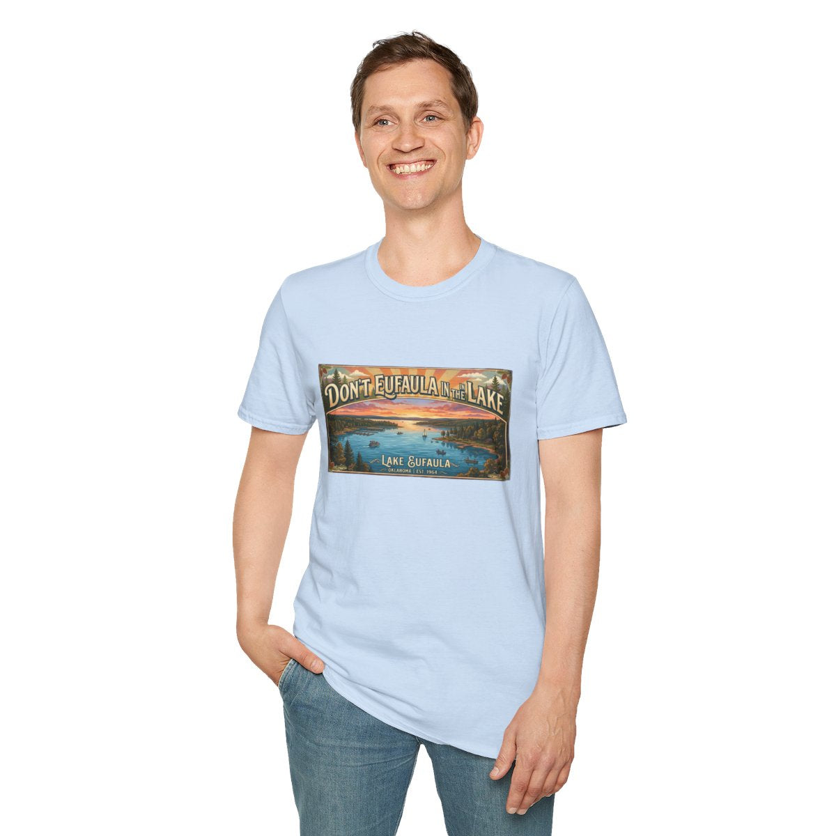 Don't Eufaula in the Lake T-Shirt — Funny Eufaula Lake Map Tee for Boaters & Locals