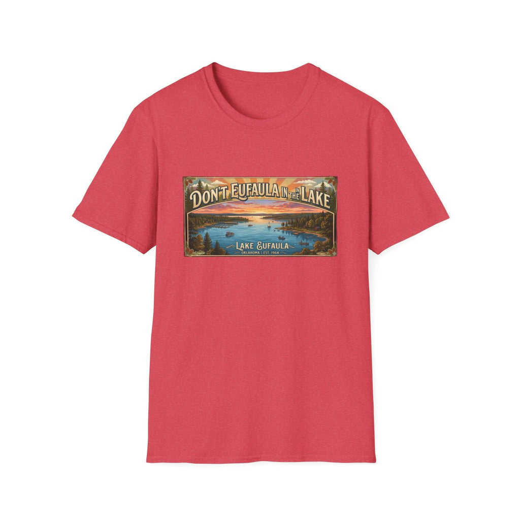 Don't Eufaula in the Lake T-Shirt — Funny Eufaula Lake Map Tee for Boaters & Locals