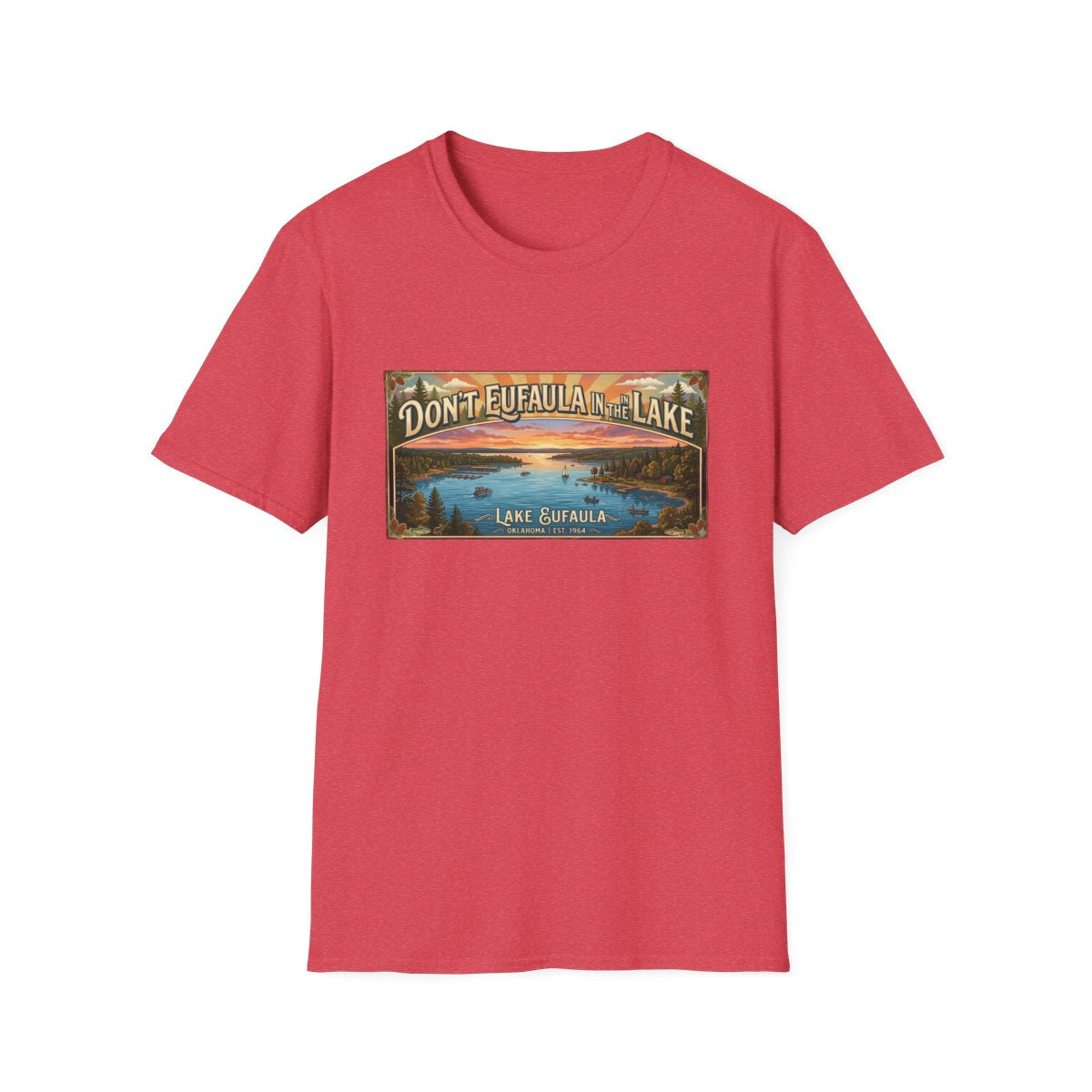 Don't Eufaula in the Lake T-Shirt — Funny Eufaula Lake Map Tee for Boaters & Locals